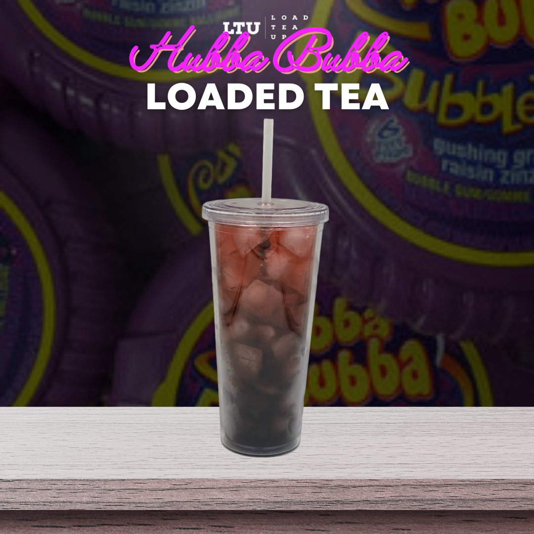 Our Version of Hubba Bubba LOADED TEA