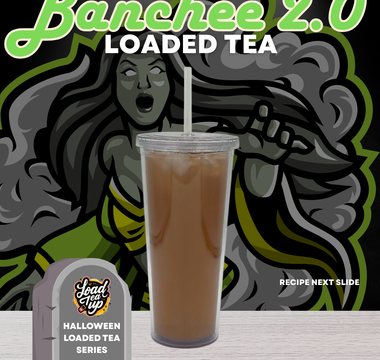 Our Version of Banchee 2.0 Loaded Tea Recipe