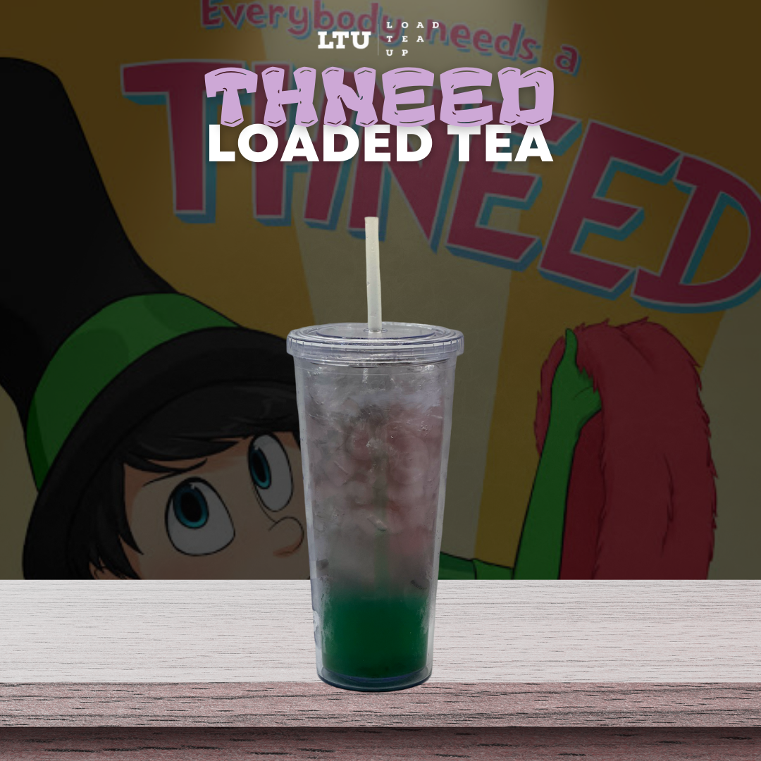 Our Version of Thneed LOADED TEA🩷💙🩷